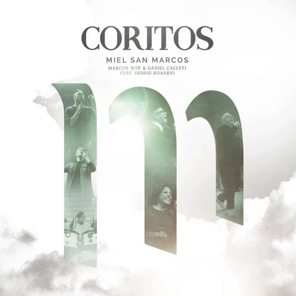 Miel San Marcos canta «Coritos» junto a Marcos Witt, Daniel Calveti e Ingrid Rosario